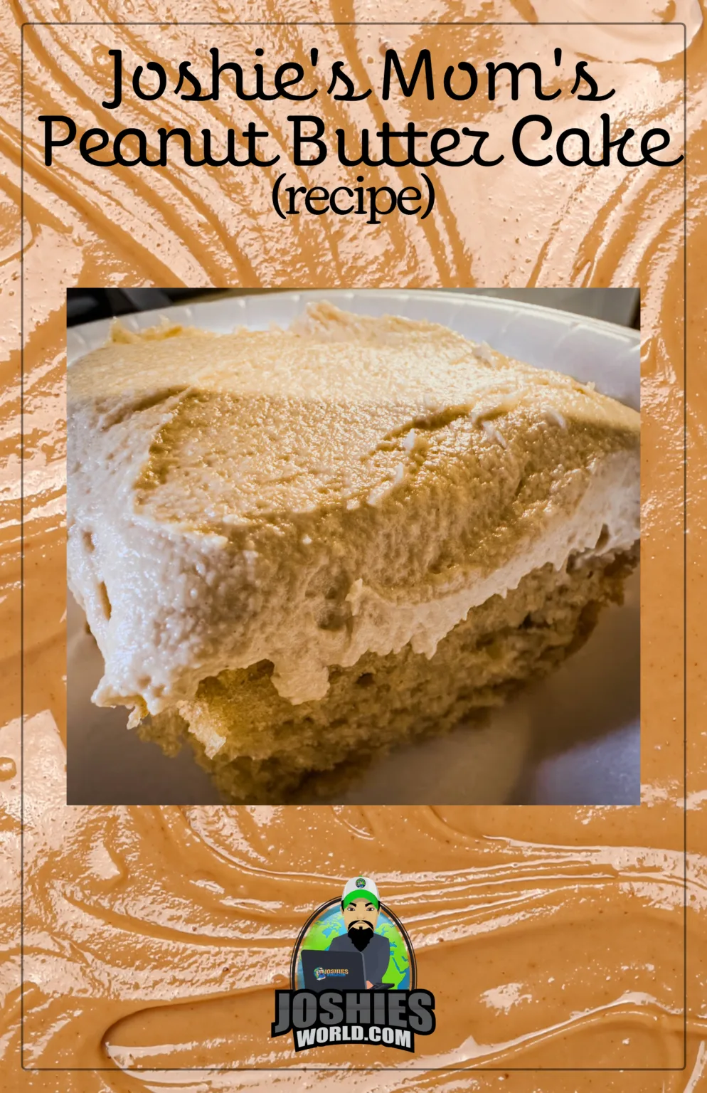 Joshies Moms Peanut Butter Cake Recipe